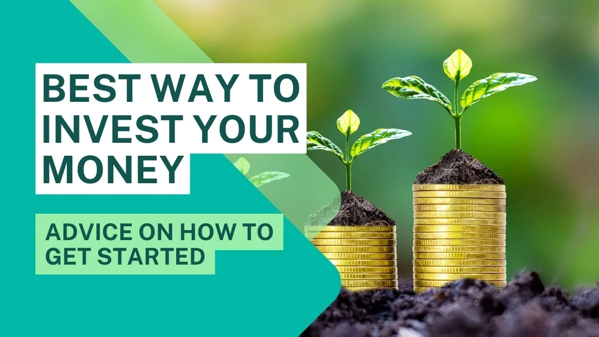 Invest Your Money Wisely