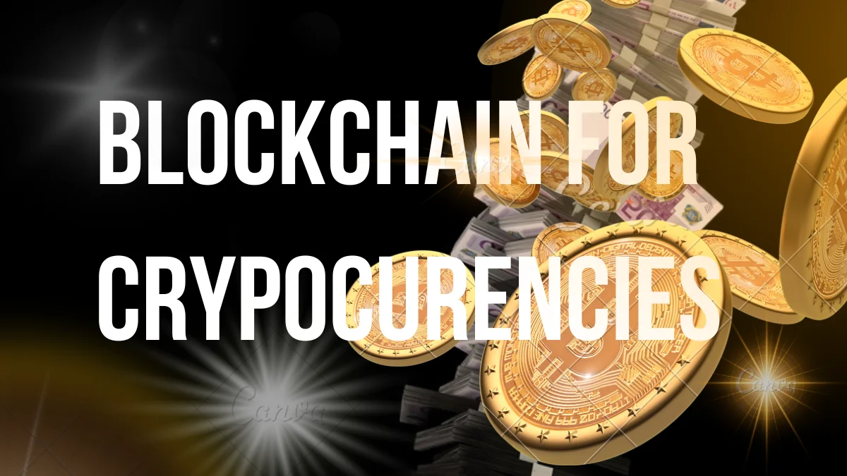 Blockchain For Cryptocurrencies