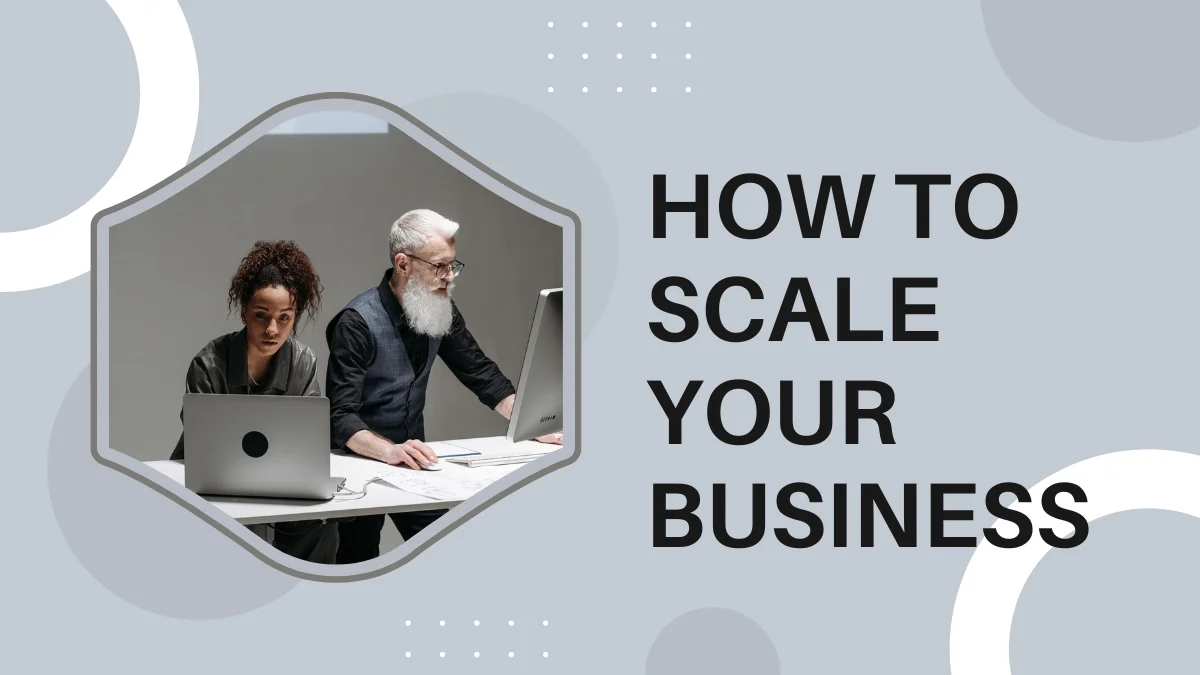 How To Scale Your Business